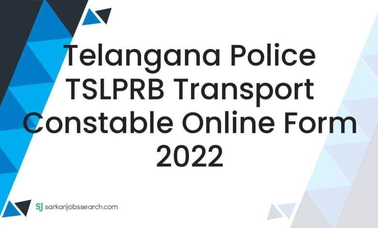 Telangana Police TSLPRB Transport Constable Online Form 2022 1 Telangana Police TSLPRB Transport Constable Online Form 2022
