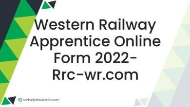 Western Railway Apprentice Online Form 2022- rrc-wr.com