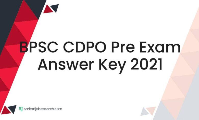BPSC CDPO Pre Exam Answer Key 2021