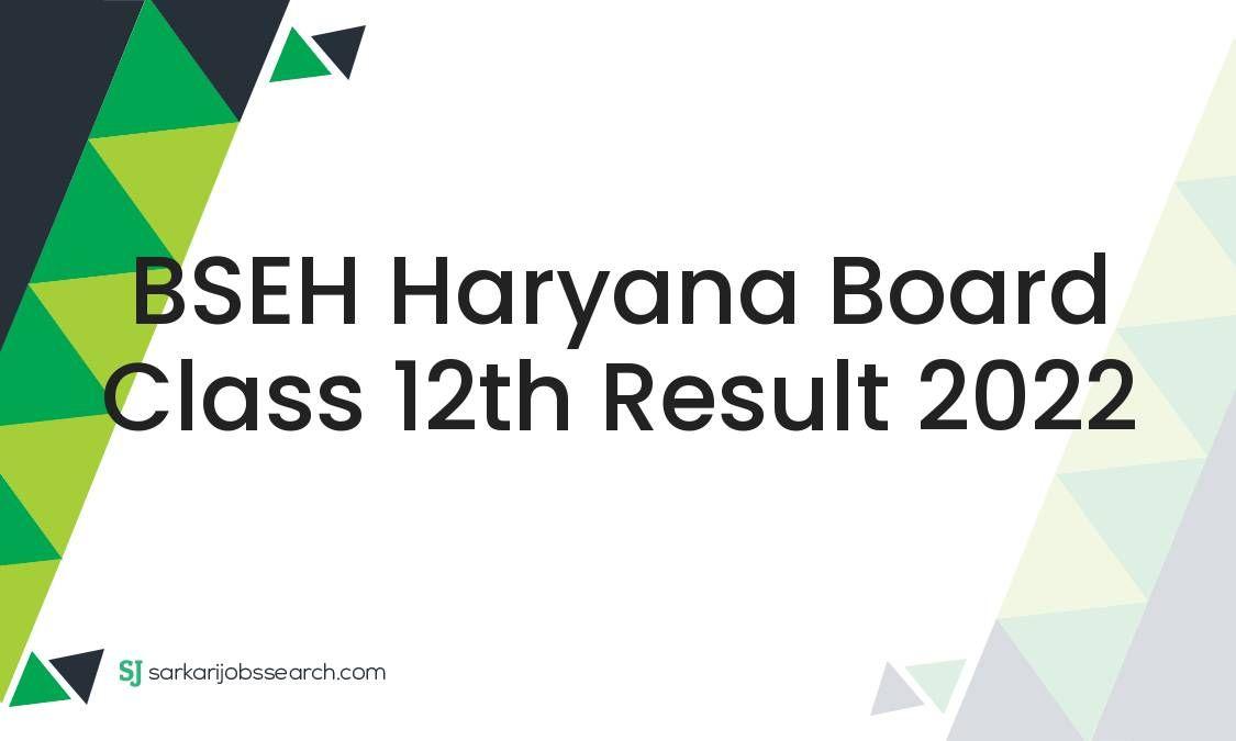 BSEH Haryana Board Class 12th Result 2022