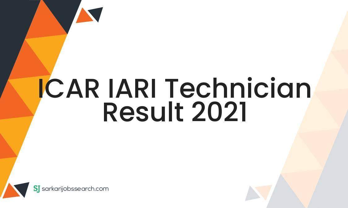 ICAR IARI Technician Result 2021 1 ICAR IARI Technician Result 2021