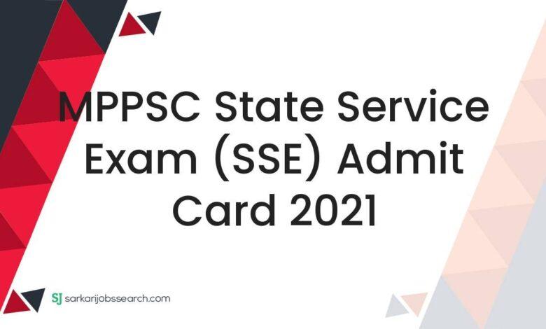 MPPSC State Service Exam (SSE) Admit Card 2021