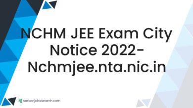 NCHM JEE Exam City Notice 2022- nchmjee.nta.nic.in