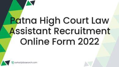 Patna High Court Law Assistant Recruitment Online Form 2022