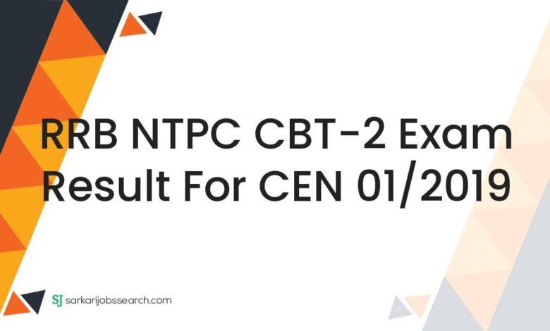 RRB NTPC CBT-2 Exam Result For CEN 01/2019