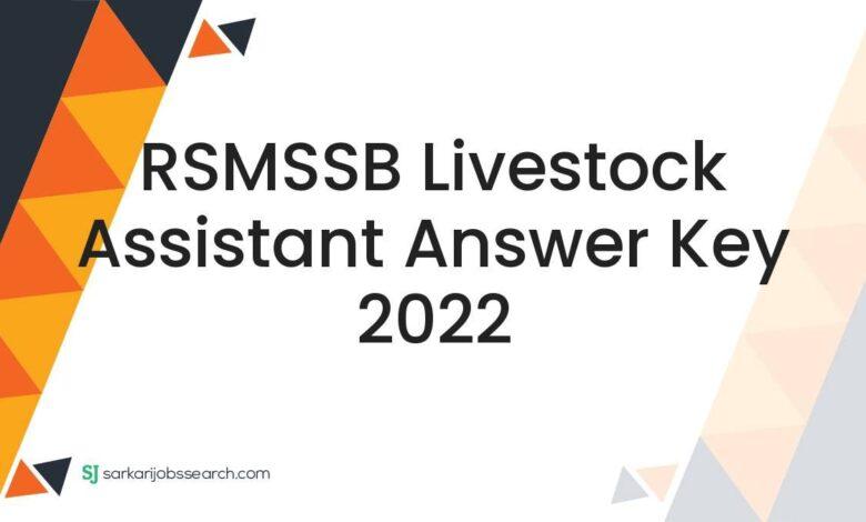 RSMSSB Livestock Assistant Answer Key 2022