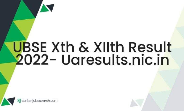 UBSE Xth & XIIth Result 2022- uaresults.nic.in 1 UBSE Xth & XIIth Result 2022- uaresults.nic.in