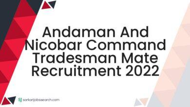 Andaman and Nicobar Command Tradesman Mate Recruitment 2022