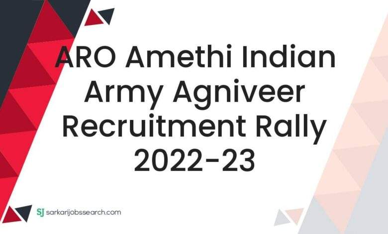 ARO Amethi Indian Army Agniveer Recruitment Rally 2022-23 1 ARO Amethi Indian Army Agniveer Recruitment Rally 2022-23