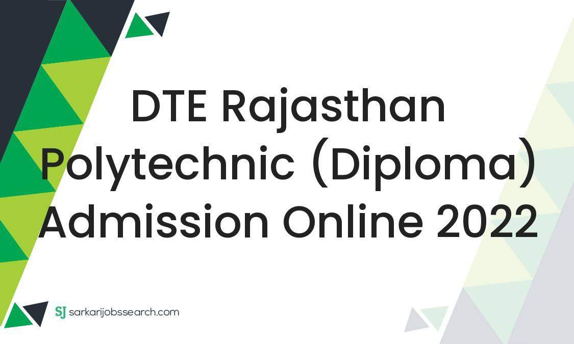 DTE Rajasthan Polytechnic (Diploma) Admission Online 2022 1 DTE Rajasthan Polytechnic (Diploma) Admission Online 2022