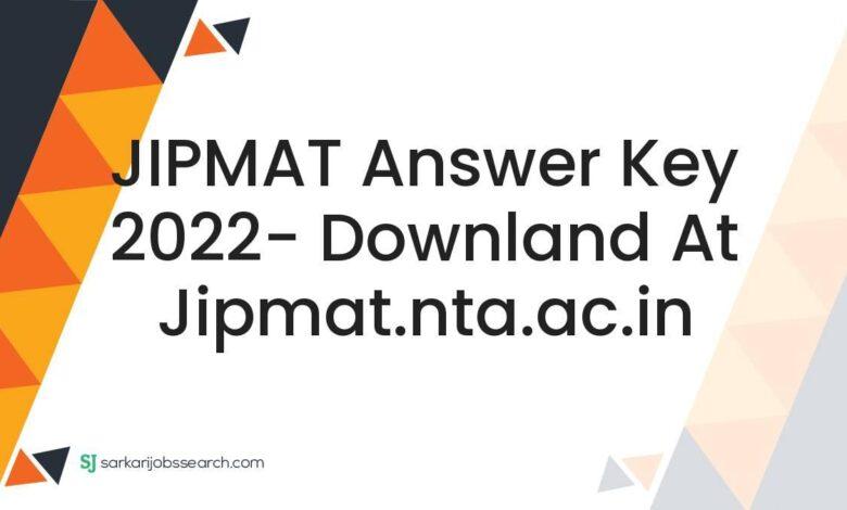 JIPMAT Answer key 2022- Downland at jipmat.nta.ac.in