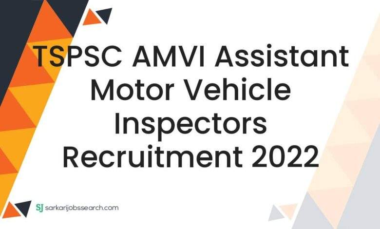 TSPSC AMVI Assistant Motor Vehicle Inspectors Recruitment 2022 1 TSPSC AMVI Assistant Motor Vehicle Inspectors Recruitment 2022