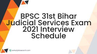 BPSC 31st Bihar Judicial Services Exam 2021 Interview Schedule