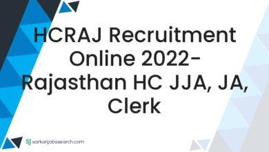 HCRAJ Recruitment Online 2022- Rajasthan HC JJA, JA, Clerk