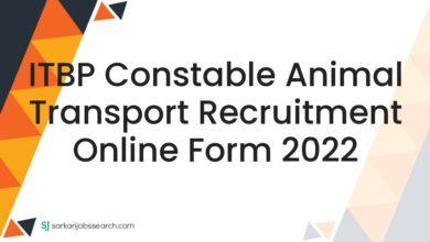 ITBP Constable Animal Transport Recruitment Online Form 2022