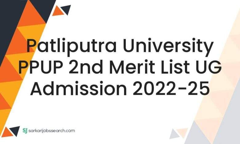 Patliputra University PPUP 2nd Merit List UG Admission 2022-25 1 Patliputra University PPUP 2nd Merit List UG Admission 2022-25