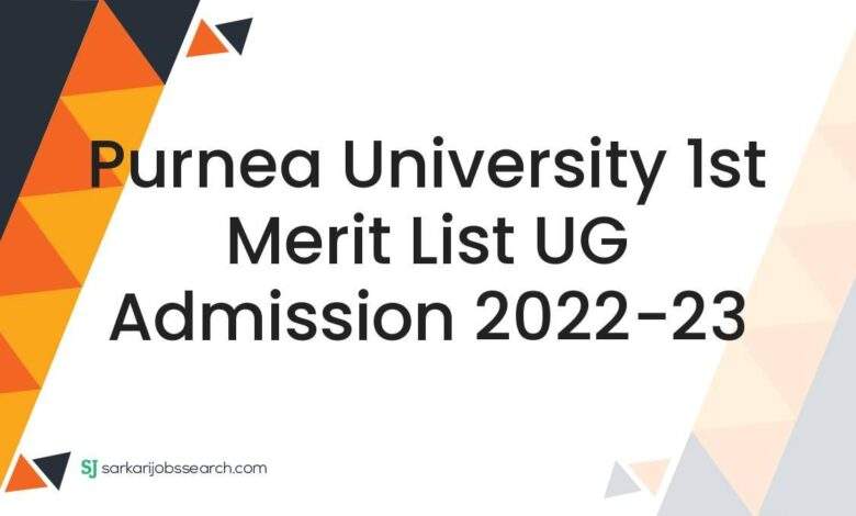 Purnea University 1st Merit List UG Admission 2022-23 1 Purnea University 1st Merit List UG Admission 2022-23