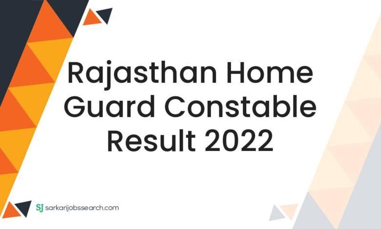 Rajasthan Home Guard Constable Result 2022