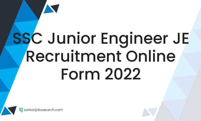 SSC Junior Engineer JE Recruitment Online Form 2022 1 SSC Junior Engineer JE Recruitment Online Form 2022