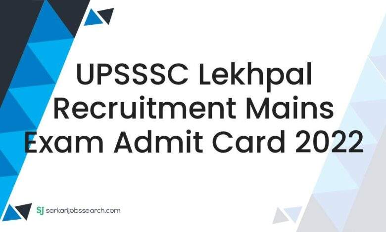 UPSSSC Lekhpal Recruitment Mains Exam Admit Card 2022