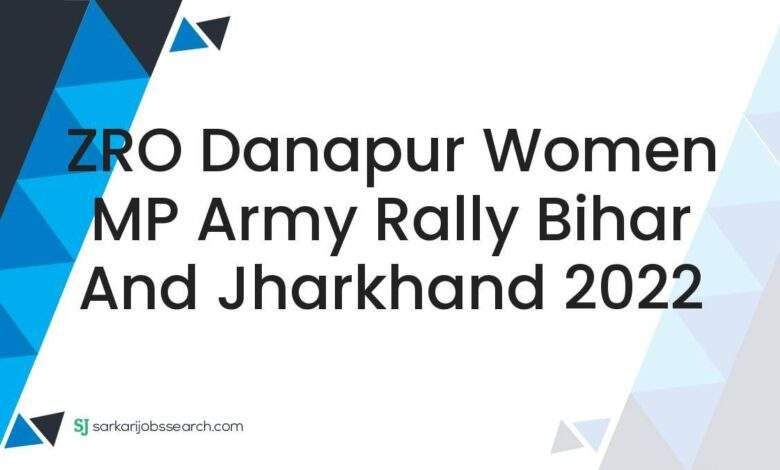 ZRO Danapur Women MP Army Rally Bihar And Jharkhand 2022 1 ZRO Danapur Women MP Army Rally Bihar And Jharkhand 2022