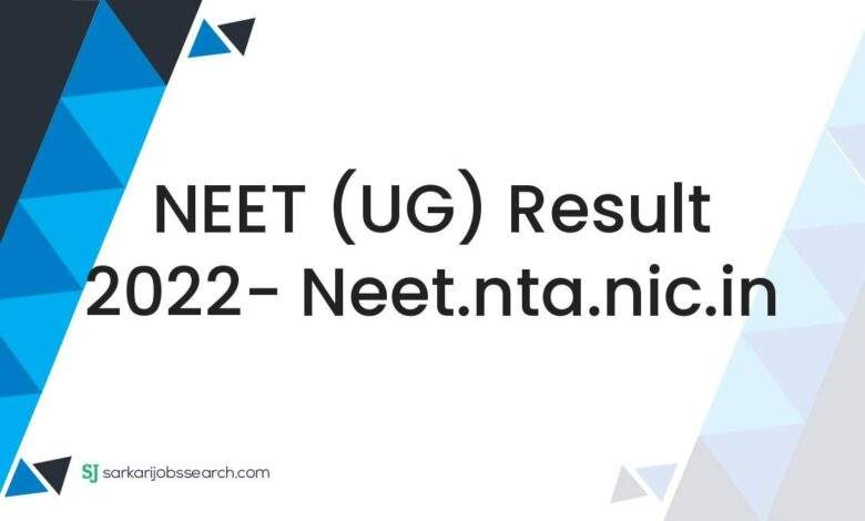 NEET (UG) Result 2022- neet.nta.nic.in 1 NEET (UG) Result 2022- neet.nta.nic.in