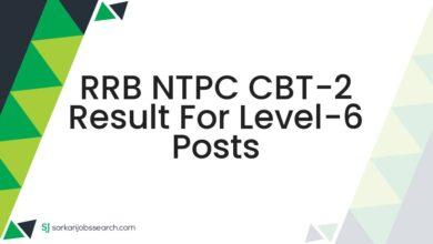 RRB NTPC CBT-2 Result For Level-6 Posts