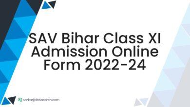 SAV Bihar Class XI Admission Online Form 2022-24