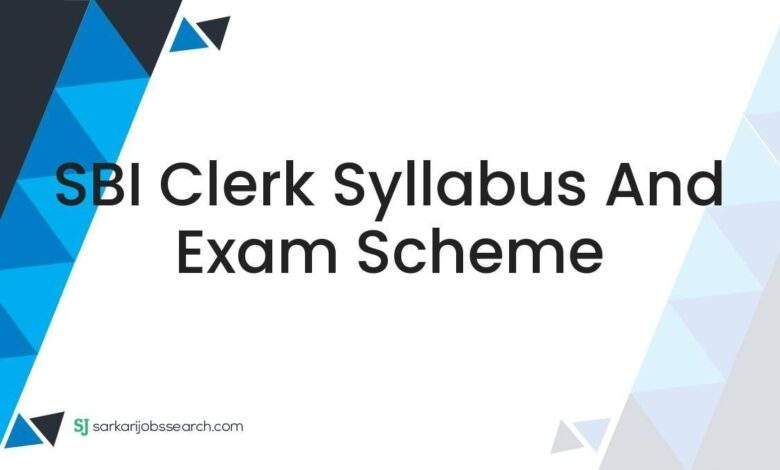 SBI Clerk Syllabus and Exam Scheme 1 SBI Clerk Syllabus and Exam Scheme