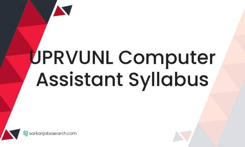 UPRVUNL Computer Assistant Syllabus 1 UPRVUNL Computer Assistant Syllabus