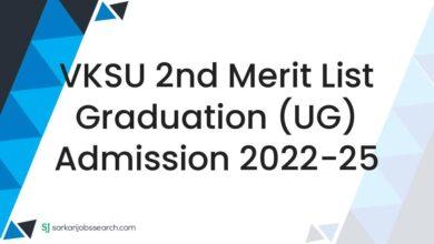 VKSU 2nd Merit List Graduation (UG) Admission 2022-25