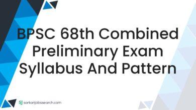 BPSC 68th Combined Preliminary Exam Syllabus and Pattern