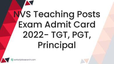 NVS Teaching Posts Exam Admit Card 2022- TGT, PGT, Principal