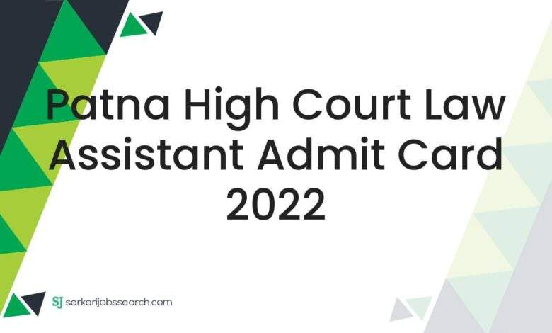 Patna High Court Law Assistant Admit Card 2022 1 Patna High Court Law Assistant Admit Card 2022