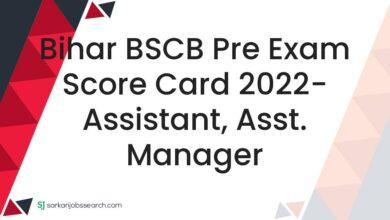 Bihar BSCB Pre Exam Score Card 2022- Assistant, Asst. Manager