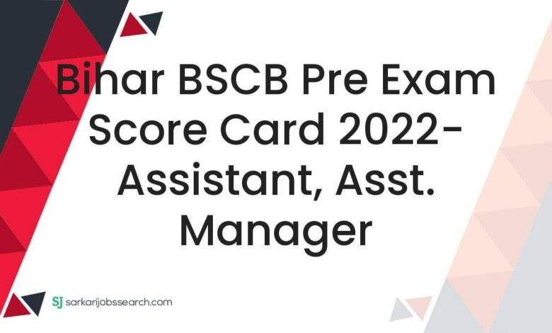Bihar BSCB Pre Exam Score Card 2022- Assistant, Asst. Manager 1 Bihar BSCB Pre Exam Score Card 2022- Assistant, Asst. Manager