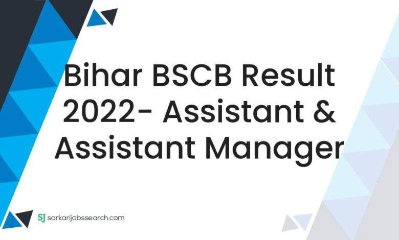 Bihar BSCB Result 2022- Assistant & Assistant Manager 1 Bihar BSCB Result 2022- Assistant & Assistant Manager
