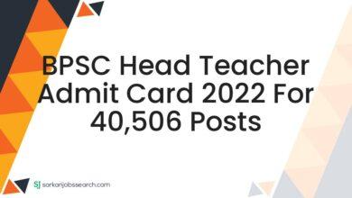 BPSC Head Teacher Admit Card 2022 For 40,506 Posts