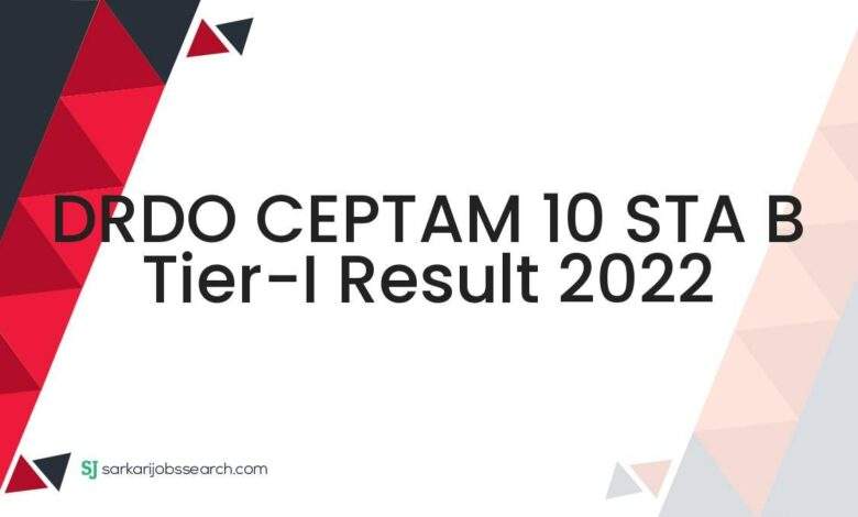 DRDO CEPTAM 10 STA B Tier-I Result 2022 1 DRDO CEPTAM 10 STA B Tier-I Result 2022