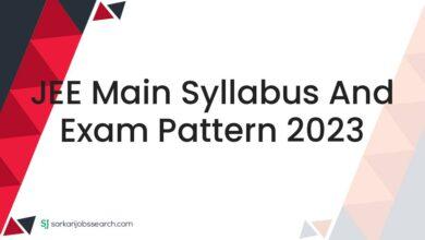 JEE Main Syllabus And Exam Pattern 2023