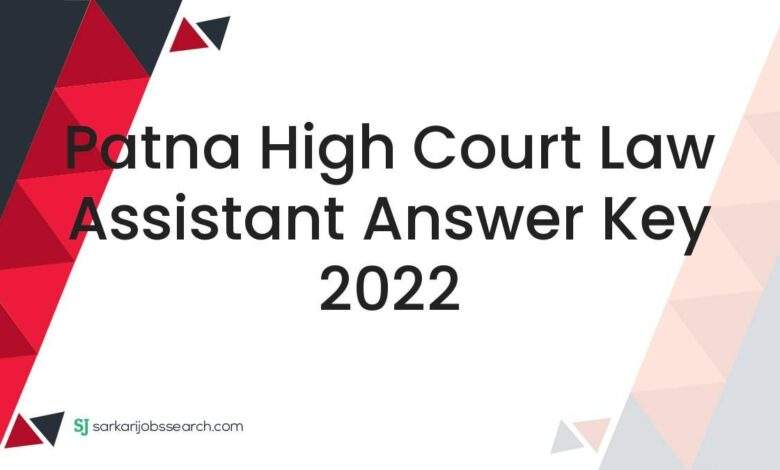 Patna High Court Law Assistant Answer Key 2022 1 Patna High Court Law Assistant Answer Key 2022