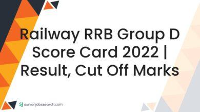 Railway RRB Group D Score Card 2022 | Result, Cut off Marks