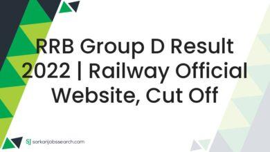 RRB Group D Result 2022 | Railway Official Website, Cut off