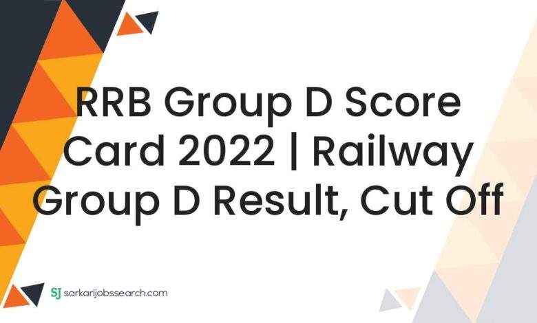 RRB Group D Score Card 2022 | Railway Group D Result, Cut off 1 RRB Group D Score Card 2022 | Railway Group D Result, Cut off