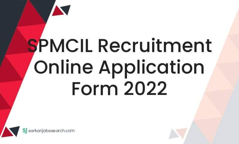 SPMCIL Recruitment Online Application Form 2022 1 SPMCIL Recruitment Online Application Form 2022