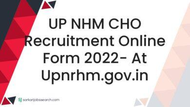 UP NHM CHO Recruitment Online Form 2022- At upnrhm.gov.in
