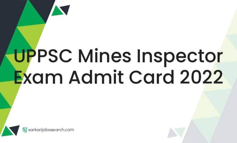 UPPSC Mines Inspector Exam Admit Card 2022 1 UPPSC Mines Inspector Exam Admit Card 2022