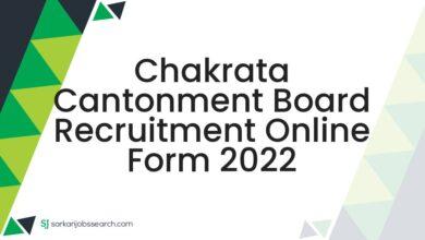 Chakrata Cantonment Board Recruitment Online Form 2022