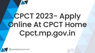 CPCT 2023- Apply Online At CPCT Home cpct.mp.gov.in