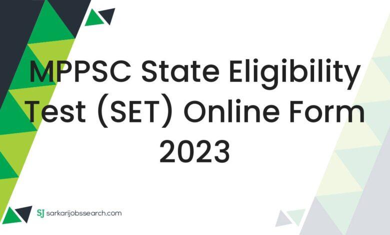 MPPSC State Eligibility Test (SET) Online Form 2023